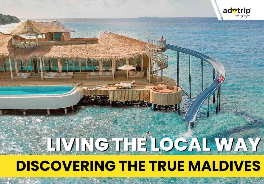 Living the Local Way Discovering the True Maldives